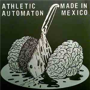 Athletic Automaton / Made In Mexico - Athletic Automaton / Made In Mexico