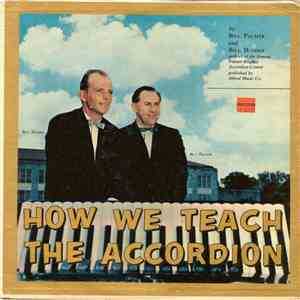 Bill Palmer  And Bill Hughes  - How We Teach The Accordion