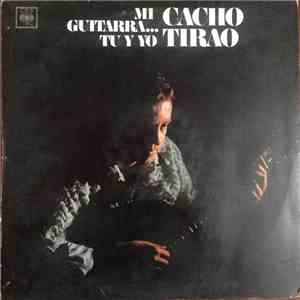 Cacho Tirao - Mi guitarra... Tu y yo