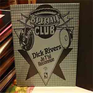Dick Rivers - Je T'Ai Reconnue
