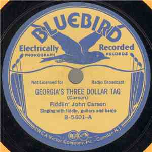 Fiddlin' John Carson - Georgia's Three Dollar Tag / The New 