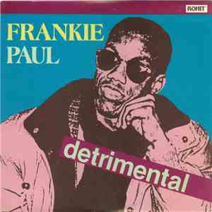 Frankie Paul - Detrimental