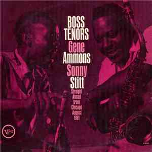 Gene Ammons / Sonny Stitt - Boss Tenors: Straight Ahead From Chicago August 1961