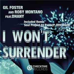 Gil Foster And  Roby Montano Feat Dhany - I Won't Surrender