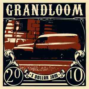 Grandloom - 5 Dollar Jam