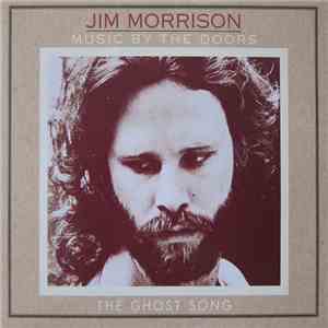 Jim Morrison Music By The Doors - The Ghost Song