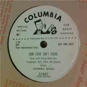 Johnny Bond - Our Love Isn't Legal / I Went To Your Wedding
