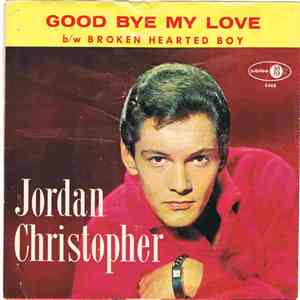Jordan Christopher - Goodbye My Love