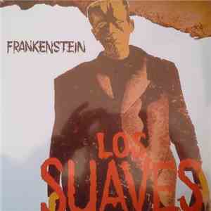 Los Suaves - Frankenstein