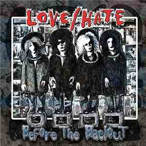 Love/Hate - Before The Blackout