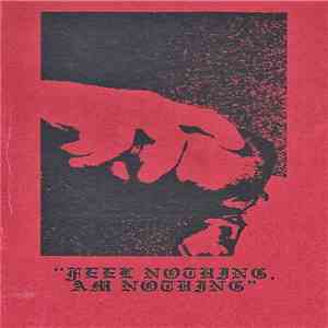 Meth Sores - Feel Nothing, Am Nothing