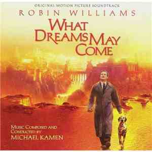 Michael Kamen - What Dreams May Come - Original Motion Picture Soundtrack
