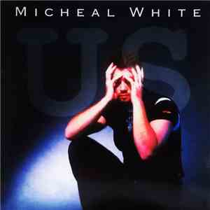 Michael White  - Us