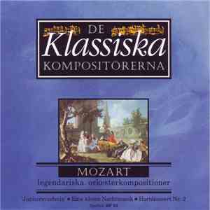 Mozart - Legendariska Orkesterkompositioner