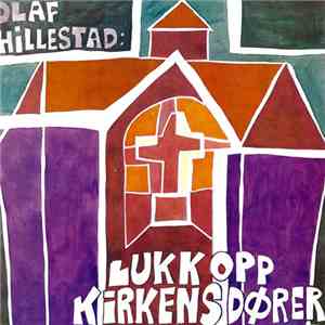 Olaf Hillestad - Lukk Opp Kirkens Dører