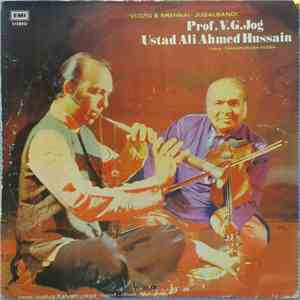 Prof. V. G. Jog, Ustad Ali Ahmed Hussain - Violin & Shehnai - Jugalbandi