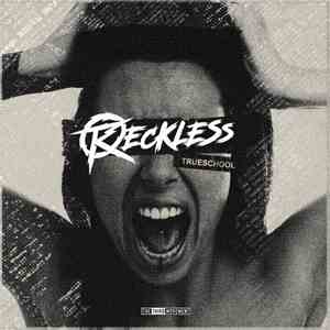 Reckless  - Trueschool