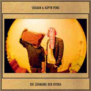 Shaban & Käptn Peng - Die Zähmung Der Hydra
