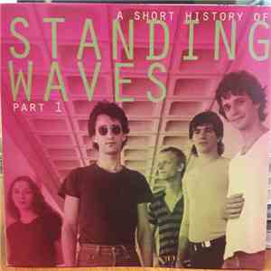Standing Waves - A Short History Of Standing Waves Part 1