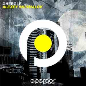 Alexey Shirmalov - Gheegle