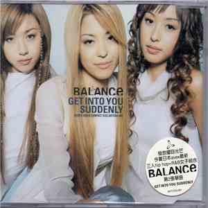 Balance  - Get Into You Suddenly