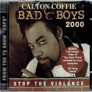 Calton Coffie - Bad Boys 2000 [Stop The Violence]