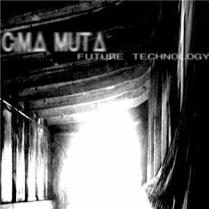CIMΔ MUTΔ - Future Technology EP