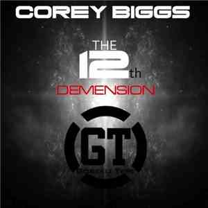 Corey Biggs - The 12th Dimension