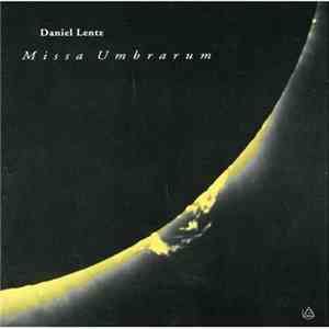 Daniel Lentz - Missa Umbrarum