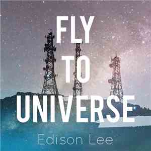 Edison Lee - Fly To Universe