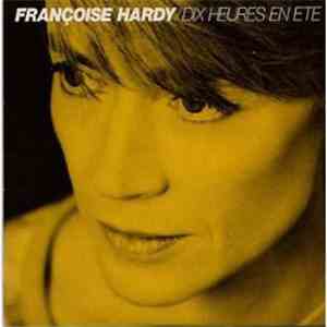 Françoise Hardy - Dix Heures En Été