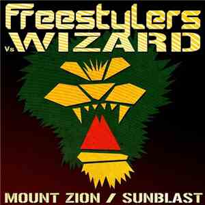 Freestylers Vs Wizard  - Mount Zion / Sunblast