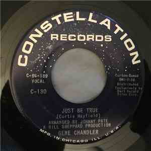 Gene Chandler - Just Be True / A Song Called Soul