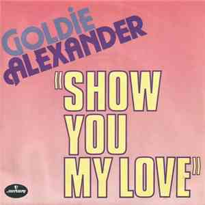 Goldie Alexander - Show You My Love