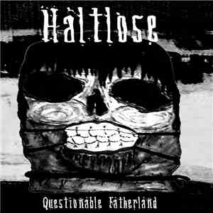 Haltlose - Questionable Fatherland
