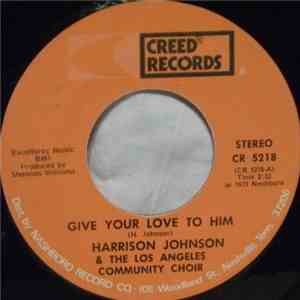 Harrison Johnson & The Los Angeles Community Choir - Give Your Love To Him  ...