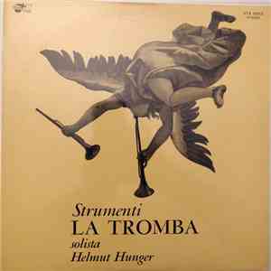 Helmut Hunger - Strumenti La Tromba
