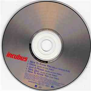 Incubus  - Nice To Know You