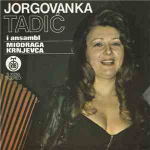 Jorgovanka Tadić I Ansambl Miodraga Krnjevca - Nemoj Majko Da Me Tešiš / Žalićeš Za Mnom Draga