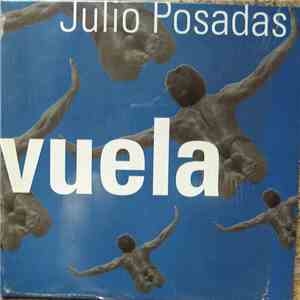 Julio Posadas - Vuela