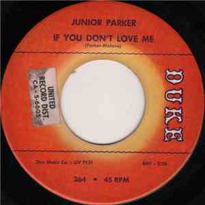 Junior Parker - If You Don't Love Me / I Can't Forget About You