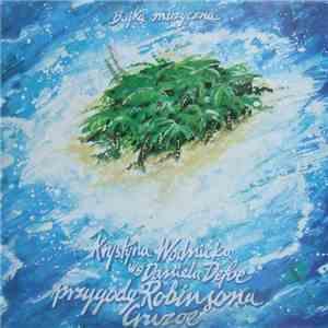 Krystyna Wodnicka - Przygody Robinsona Cruzoe