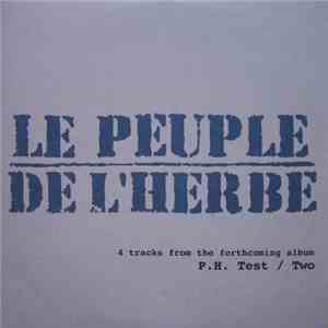 Le Peuple De L'Herbe - 4 Tracks From The Forthcoming Album P.H. Test / Two