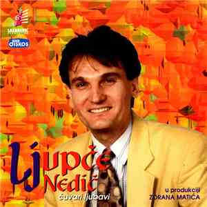 Ljupče Nedić - Čuvari Ljubavi