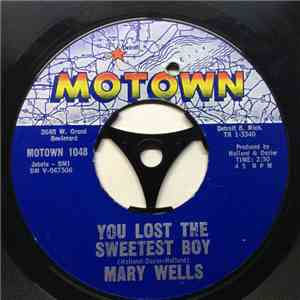 Mary Wells - You Lost The Sweetest Boy / What's Easy For Two Is So Hard For ...