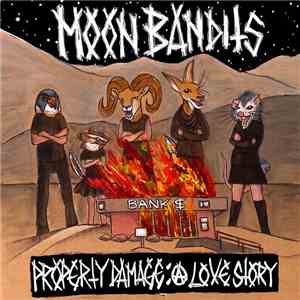 Moon Bandits - Property Damage: A Love Story