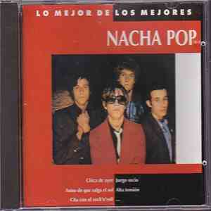 Nacha Pop - Lo Mejor De Los Mejores