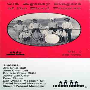 Old Agency Singers Of The Blood Reserve - Old Agency Singers Of The Blood R ...