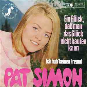 Pat Simon - Ein Glück, Daß Man Das Glück Nicht Kaufen Kann