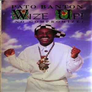 Pato Banton - Wize Up! (No Compromize)